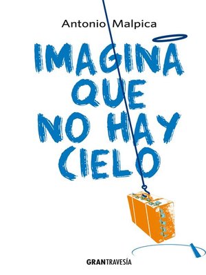 cover image of Imagina que no hay cielo